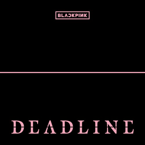 Cover artwork for DEADLINE by BLACKPINK