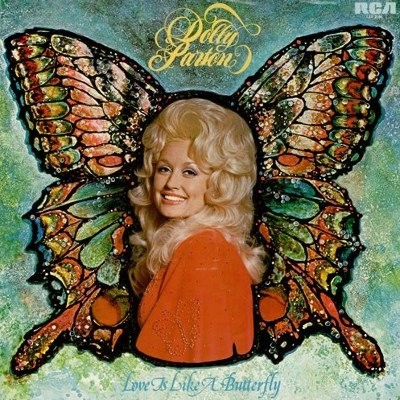 Cover artwork for Love Is Like a Butterfly by Dolly Parton