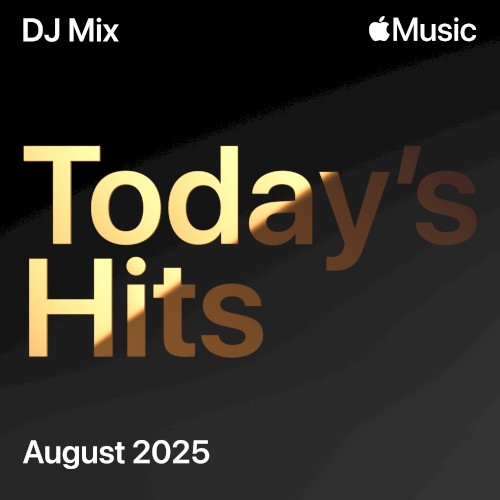 Cover artwork for Today’s Hits: August 2025 by Drake & Central Cee