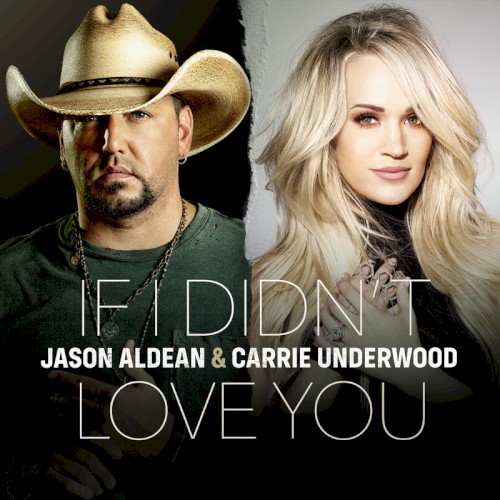 Cover artwork for If I Didn’t Love You by Jason Aldean