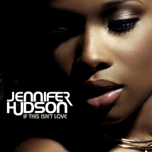 Cover artwork for If This Isn't Love by Jennifer Hudson