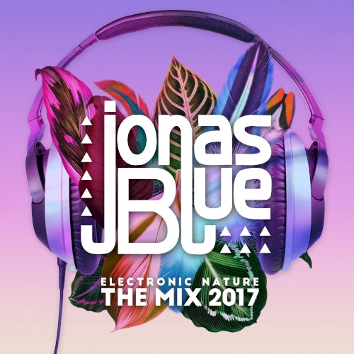 Cover artwork for Electronic Nature: The Mix 2017 by Jonas Blue