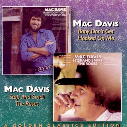 Cover artwork for Baby Don't Get Hooked on Me / Stop and Smell the Roses by Mac Davis