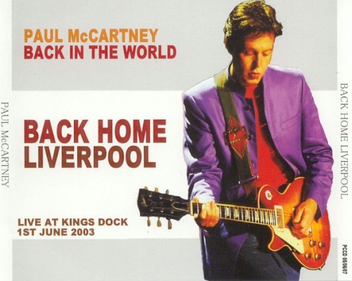 Cover artwork for 2003-06-01: Back Home Liverpool: King's Dock, Liverpool, UK by Paul McCartney