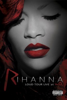 Cover artwork for LOUD Tour: Live at the O2 by Rihanna
