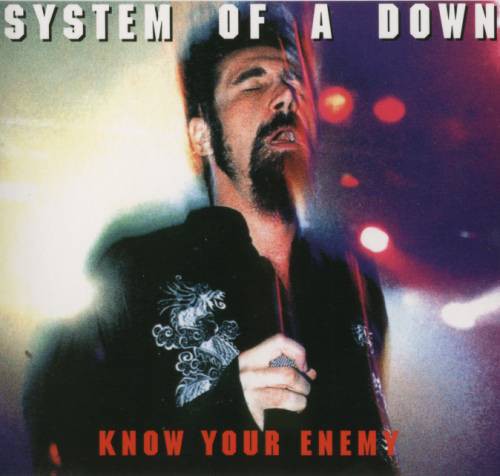 Cover artwork for Know Your Enemy by System of a Down